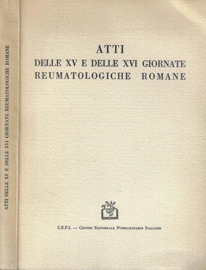 Atti delle XV e delle XVI Giornate Reumatologiche Romane - C. Cervini - copertina