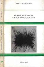 La fenomenologia e due irrazionalismi