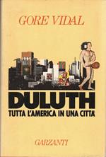 Duluth. Tutta L'america In Una Città