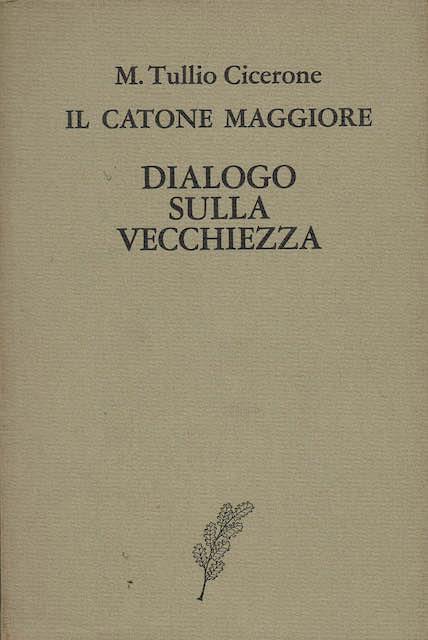 Il Catone maggiore.Dialogo sulla vecchiezza - M. Tullio Cicerone - copertina