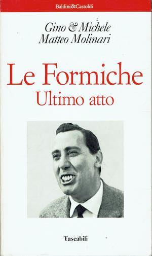 Le formiche. Ultimo atto - Gino & Michele - copertina