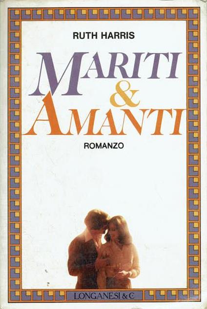 Mariti & Amanti - Ruth Harris - copertina