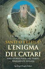 Santi o eretici? L'enigma dei Catari