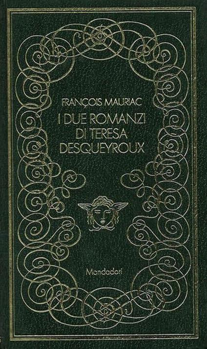 I due romanzi di Teresa Desqueyroux - François Mauriac - copertina