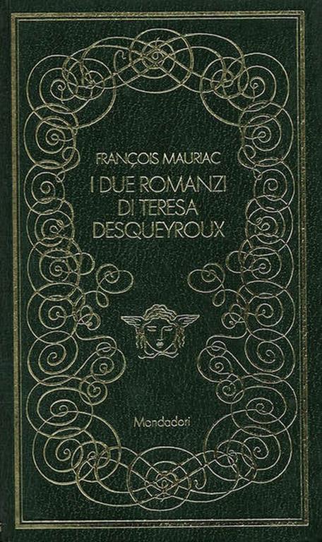 I due romanzi di Teresa Desqueyroux - François Mauriac - copertina