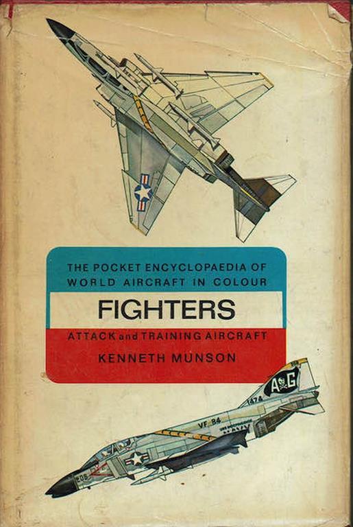 Fighters. The Pocket Encyclopaedia Of World Aircraft In Colour- K.Munson ( Scritto In Inglese ) - Kenneth Munson - copertina