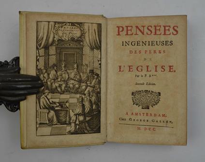 Pensées ingénieuses des Pères de l'Eglise par le P.B***. Seconde Edition - copertina