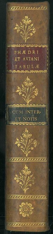 Phaedri et Aviani Fabulae. Accedunt M. Aur. Olymp. Nemesiani Cynegeticon et Bucolicon, itemque Gratii Falisci Cynegeticon et Halieutica. Cum appositis Italico carmine interpretationibus, ac notis - copertina