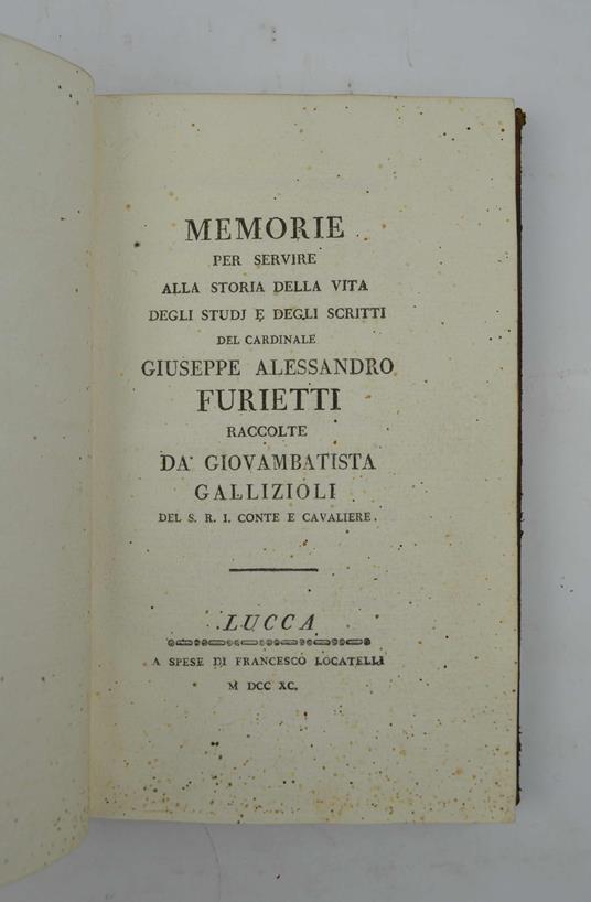 Memorie per servire alla storia della vita , degli studi e degli scritti del cardinale Giuseppe Alessandro Furietti… - copertina