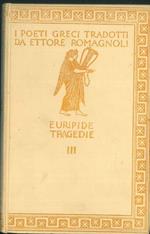 Le tragedie III. Le supplici - Ercole - Ippolito. Con incisioni di A. De Carolis