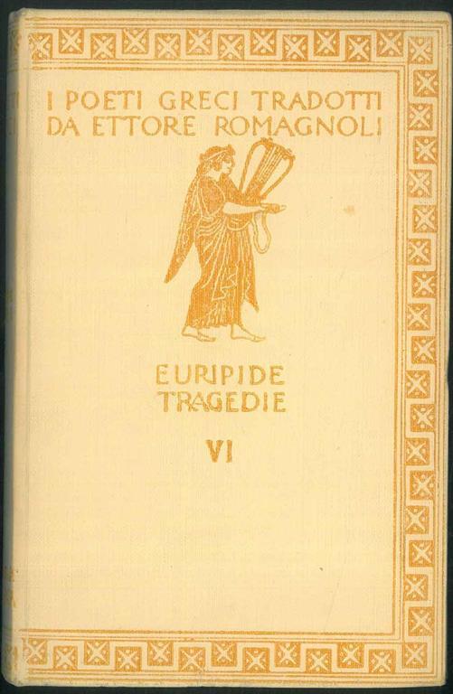 Le tragedie VI. Elettra - Oreste. Con incisioni di A. De Carolis e A. Moroni - Euripide - copertina