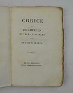 Codice di commercio di terra e di mare pel Regno d'Italia