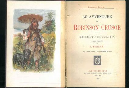 e avventure di Robinson Crusoe. Racconto educativo fatto italiano da P. Fornari - Daniel Defoe - copertina