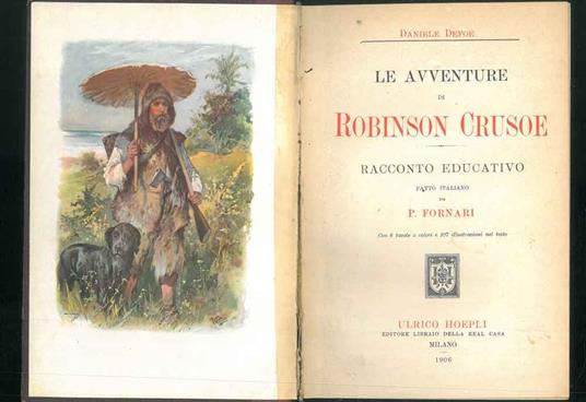 e avventure di Robinson Crusoe. Racconto educativo fatto italiano da P. Fornari - Daniel Defoe - copertina