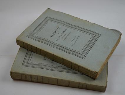 Elementi di astronomia con le applicazioni alla geografia, nautica, gnomonica e cronologia… Edizione seconda riveduta ed aumentata dall'autore - copertina