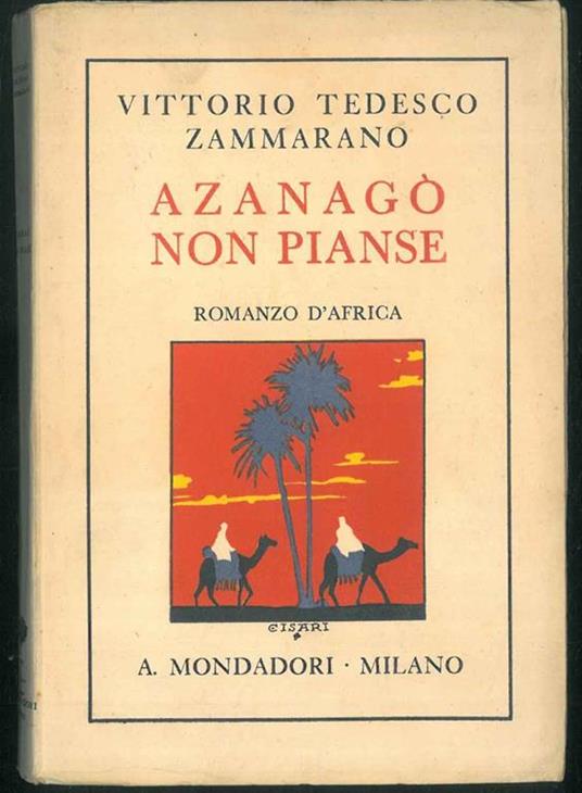 Azanagò non pianse. Romanzo d'Africa - Vittorio Tedesco Zammarano - copertina