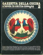 Gazzetta della cucina. A tavola in Emilia Romagna. Bimestrale. Anno I. N. 1,2. Gennaio-Febbraio 1981