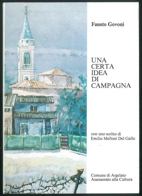 Una certa idea di campagna. Con uno scritto di Emilio Melloni Del Gallo - copertina