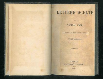 Lettere scelte di Annibal Caro annotate ad uso delle scuole da Ettore Marcucci - Caro Annibal - copertina