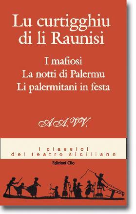 Lu curtigghiu di li Raunisi + I Mafiusi + La notti di Palermu + Li palermitani in festa - copertina