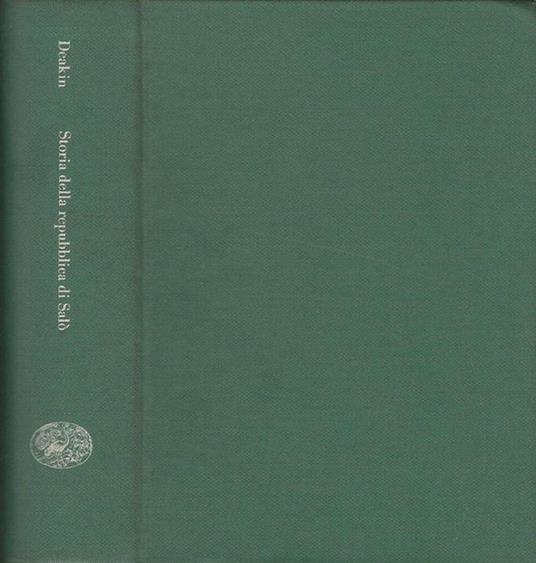 Storia della repubblica di Salò - Frederick W. Deakin - copertina