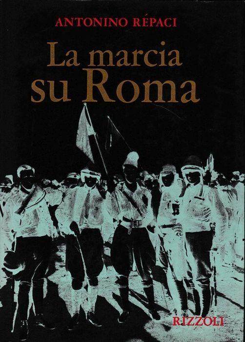 La marcia su Roma - Antonino Repaci - copertina