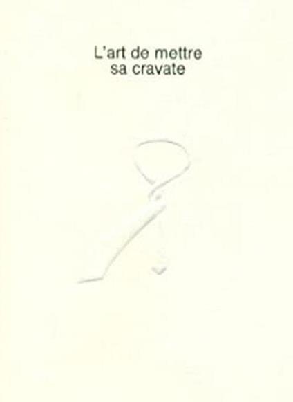 L' Art De Mettre Sa Cravate - copertina