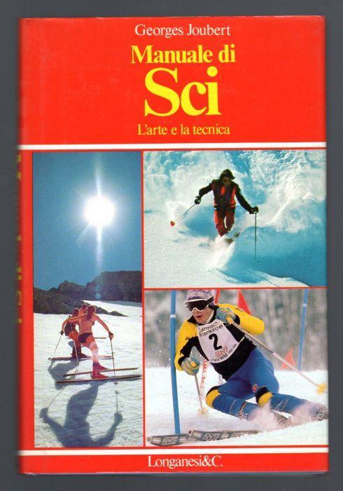 Manuale di Sci. L'arte e la tecnica - Georges Joubert - copertina