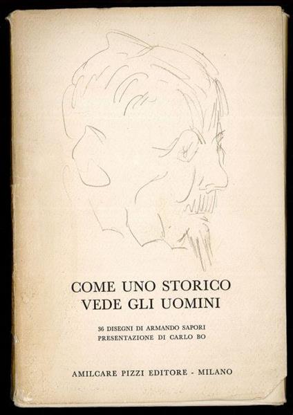 Come uno storico vede gli uomini - Armando Sapori - copertina