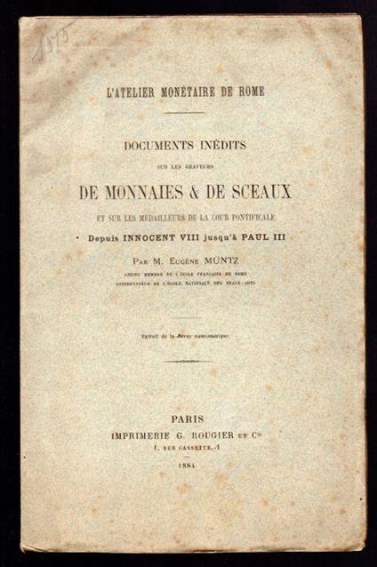 Documents inedits sur les graveurs de Monnales & de sceaux et sur les medailleurs de la cour pontificale depuis Innocent VIII jusqu'à Paul III - Eugène Müntz - copertina