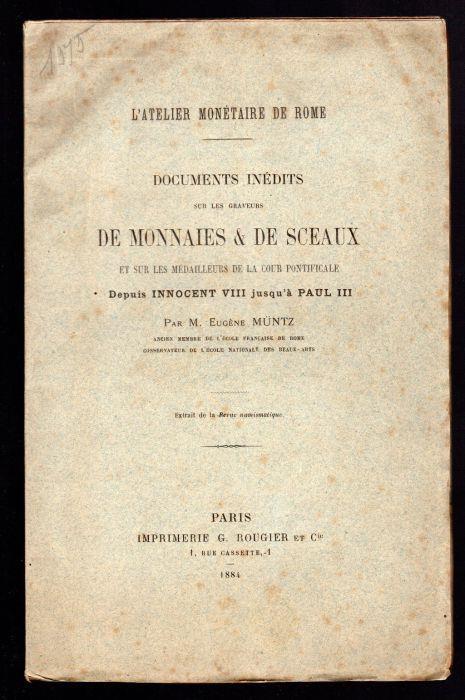 Documents inedits sur les graveurs de Monnales & de sceaux et sur les medailleurs de la cour pontificale depuis Innocent VIII jusqu'à Paul III - Eugène Müntz - copertina