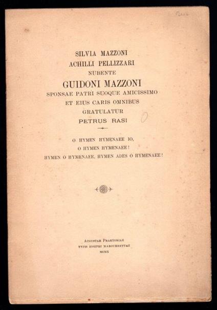 Silvia Mazzoni Achilli Pellizzari nubente Guido Mazzoni sposnae e patri suoque amicissimo et eius caris omnibus gratulatur - copertina