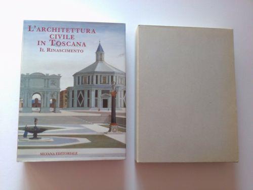 L' Architettura Civile In Toscana. Il Rinascimento - Amerigo Restucci - copertina