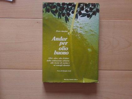 Andar per olio buono - Piero Antolini - copertina