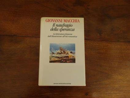 Il naufragio della speranza - Giovanni Macchia - copertina