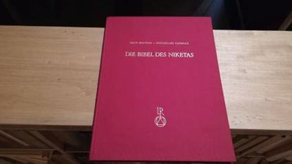 Die Bibel des Niketas. Ein Werk der hÃ¶fischen Buchkunst in Byzanz und sein antikes Vorbild. VerÃ¶ffentlichung der Heidelberger Akademie der Wissenschaften Philosophisch-historische Klasse - copertina