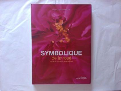 Symbolique de la rose - Lamberto Lamberti - copertina