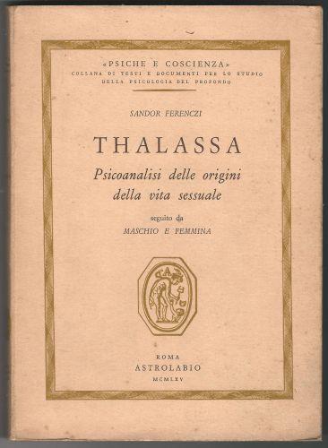 Thalassa. Psicoanalisi delle origini della vita sessuale - Sándor Ferenczi - copertina