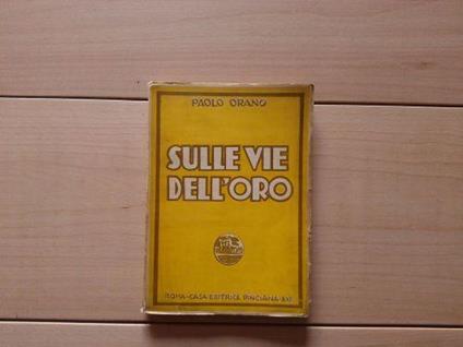 Sulle vie dell'oro - Paolo Orano - copertina