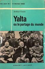 Yalta ou le partage du monde (11 février 1945)