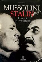 Mussolini Stalin Storia delle relazioni italo-sovietiche prima e durante il fascismo