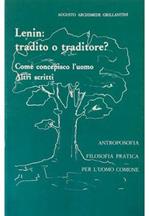 Lenin: tradito o traditore? Come concepisco l'uomo Altri scritti