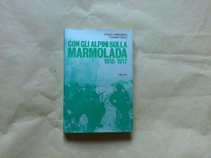 Con gli Alpini sulla Marmolada 1915-1917 - copertina