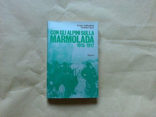 Con gli Alpini sulla Marmolada 1915-1917 - copertina