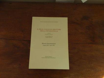 Il Real collegio militare della Nunziatella Mostra documentaria - Giuseppe Catenacci - copertina