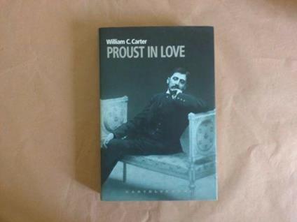 Proust in love - William C. Carter - copertina