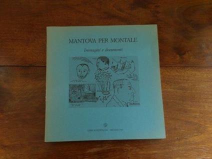 Mantova per Montale. Immagini e documenti - copertina