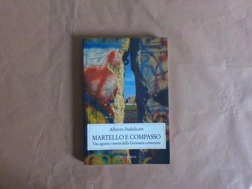 Martello e compasso - Alberto Indelicato - copertina