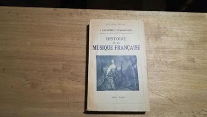 Histoire de la musique francaise - Maurice Gaudefroy-Demombynes - copertina