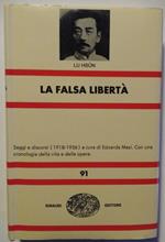 La falsa libertà. A cura di Edoarda Masi
